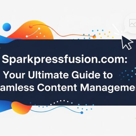 Sparkpressfusion com: Your Ultimate Guide to Seamless Content Management