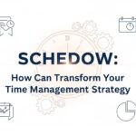 Schedow: How Can Transform Your Time Management Strategy