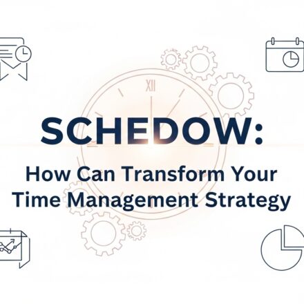 Schedow: How Can Transform Your Time Management Strategy