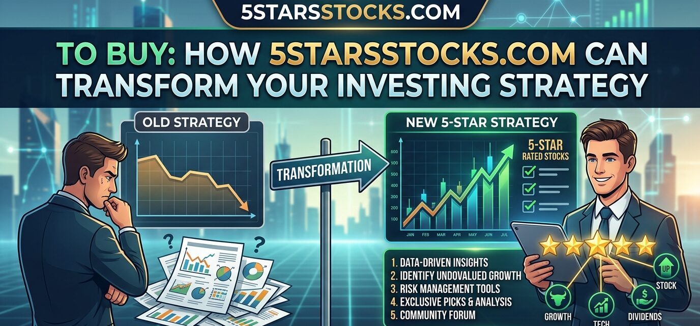 5starsstocks.com to buy: How Can Transform Your Investing Strategy