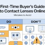 First-Time Buyer’s Guide to Contact Lenses Online: Mistakes to Avoid