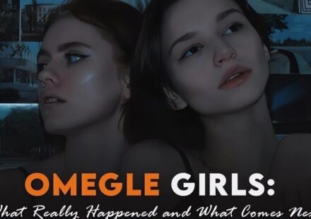 Omegle girls: Memorable Encounters with Girls Around the World