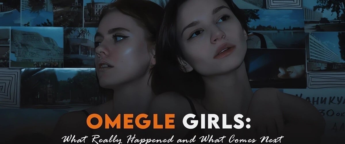 Omegle girls: Memorable Encounters with Girls Around the World