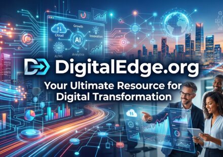 DigitalEdge.org: Your Ultimate Resource for Digital Transformation