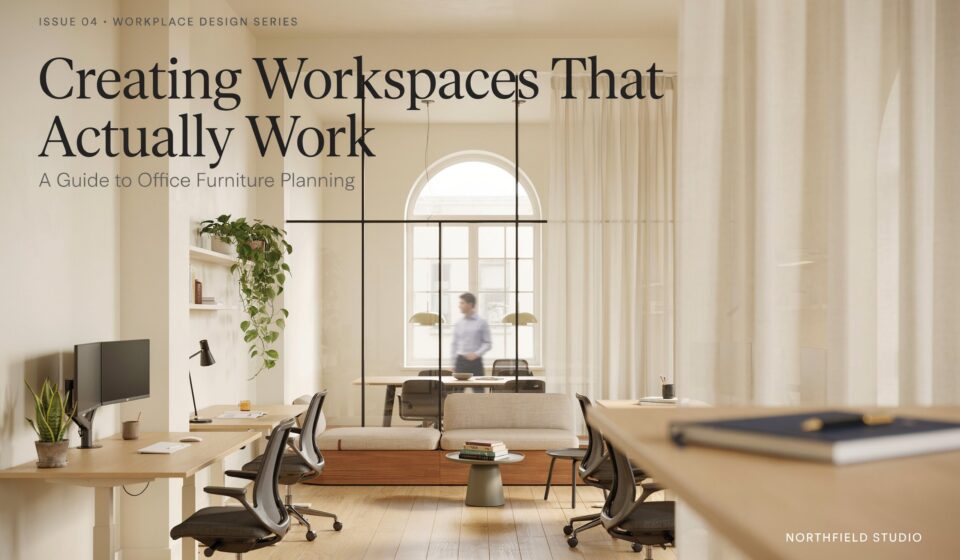 Creating Workspaces That Actually Work: A Guide to Office Furniture Planning